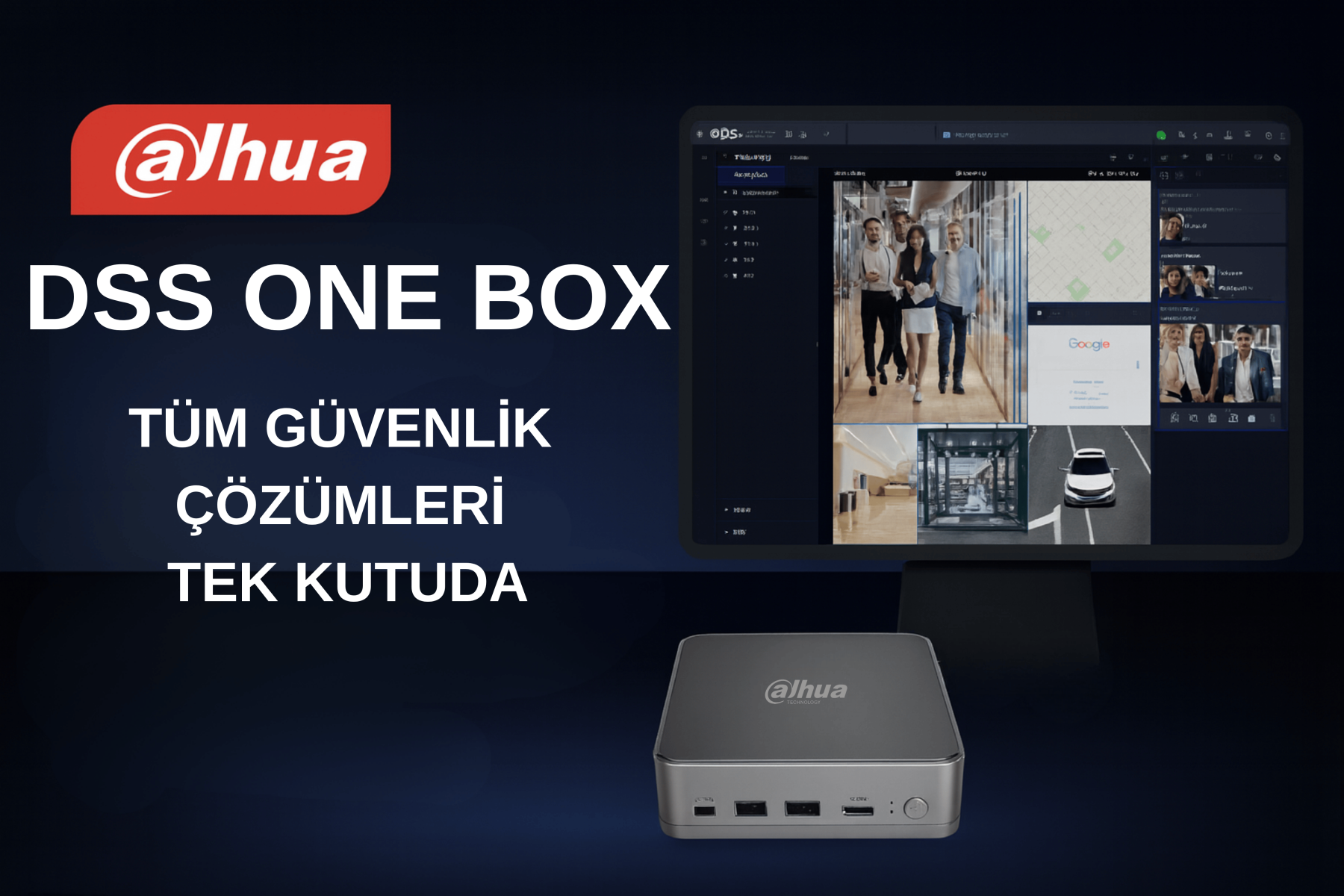 Dahua DSS One Box: Tüm Güvenlik Çözümleri Tek Kutuda